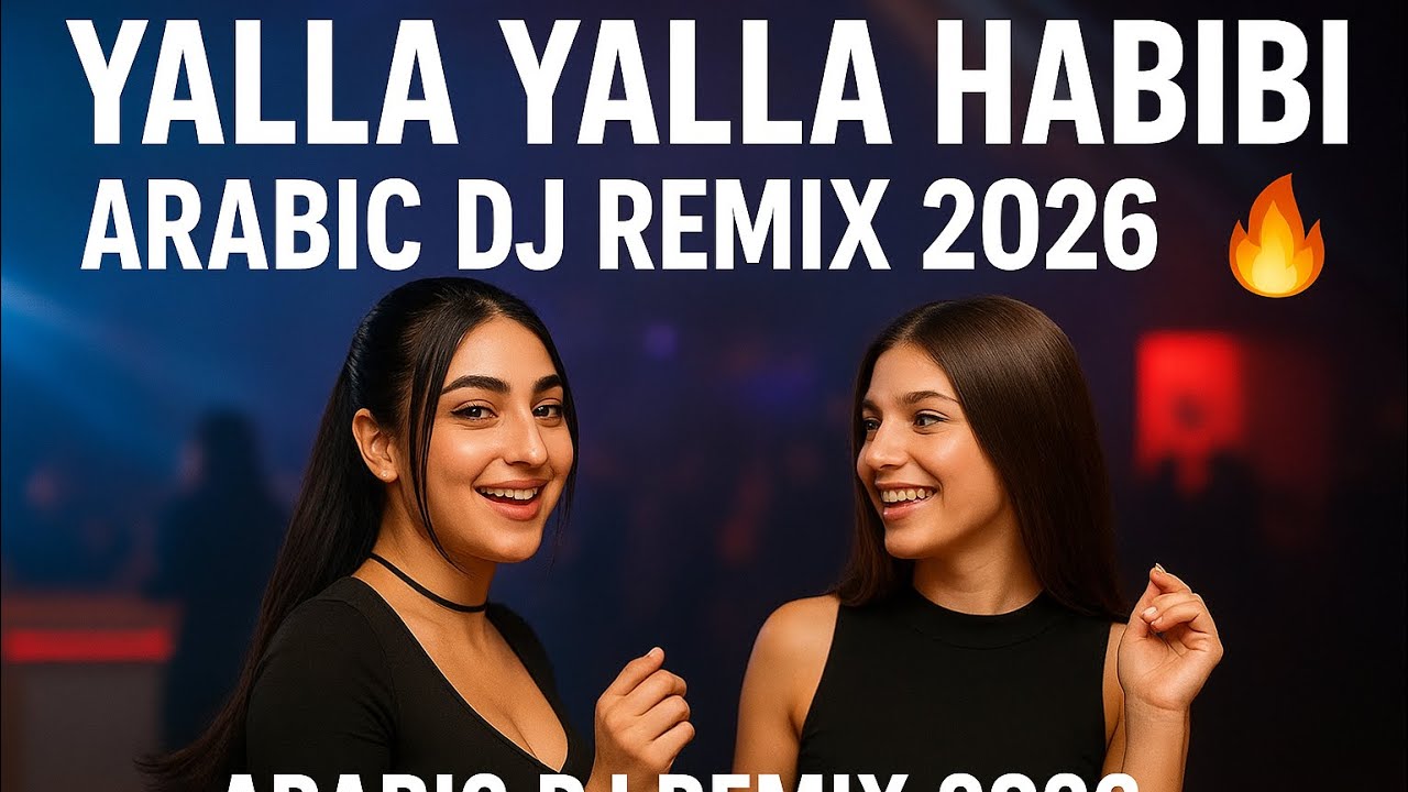 Yalla Yalla Habibi DJ Remix 2026 | Arabic Bass Boosted Mix | New Year Party Dance Remix 