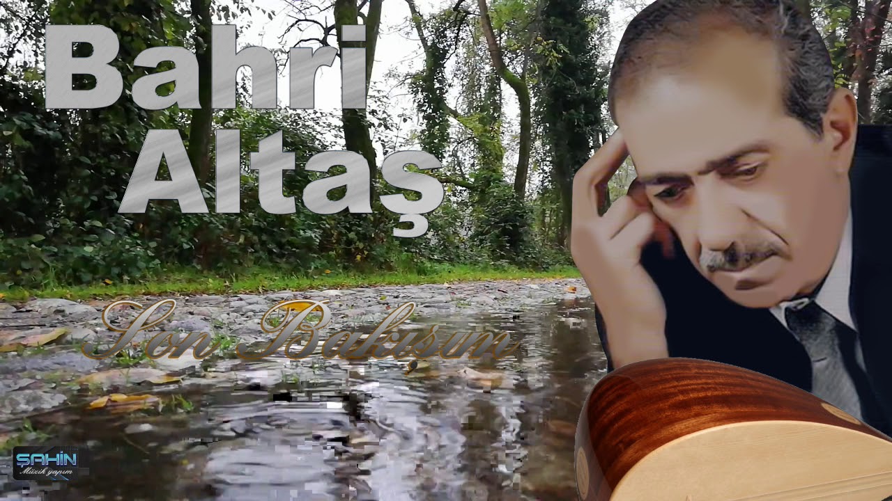 Bahri Altaş - Son Bakışım
