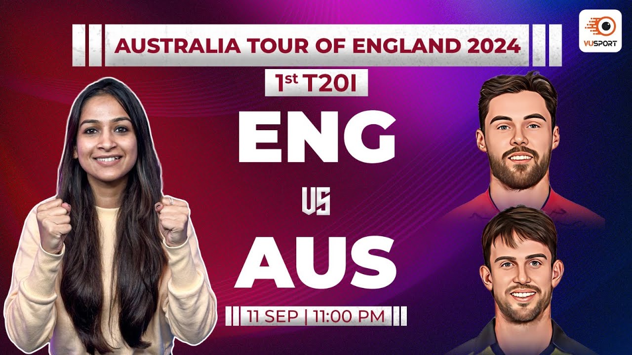 ENG vs AUS Dream11 Prediction | ENG vs AUS Today Match Prediction | ENG vs AUS 1st T20I Prediction