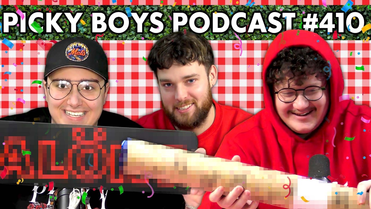 It's EVERYONE'S Birthday Now!!! - Picky Boys Podcast #410