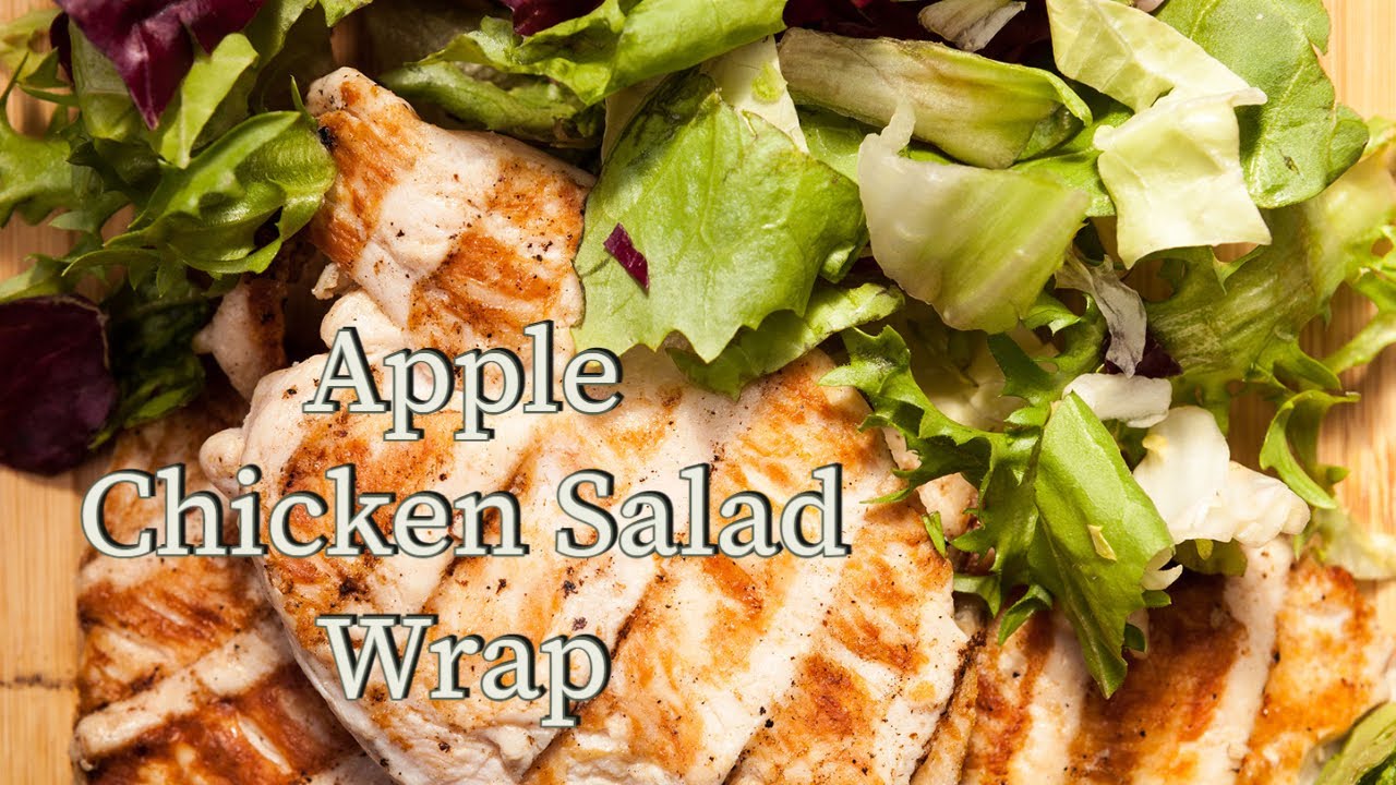 Healthy Apple Chicken Salad Wrap - Tasty & Healthy Lunch Idea