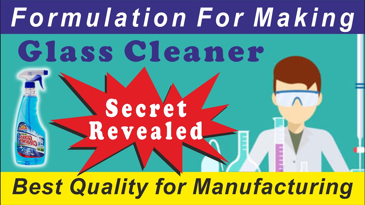 Glass Cleaner Manufacturing Process and Formulation