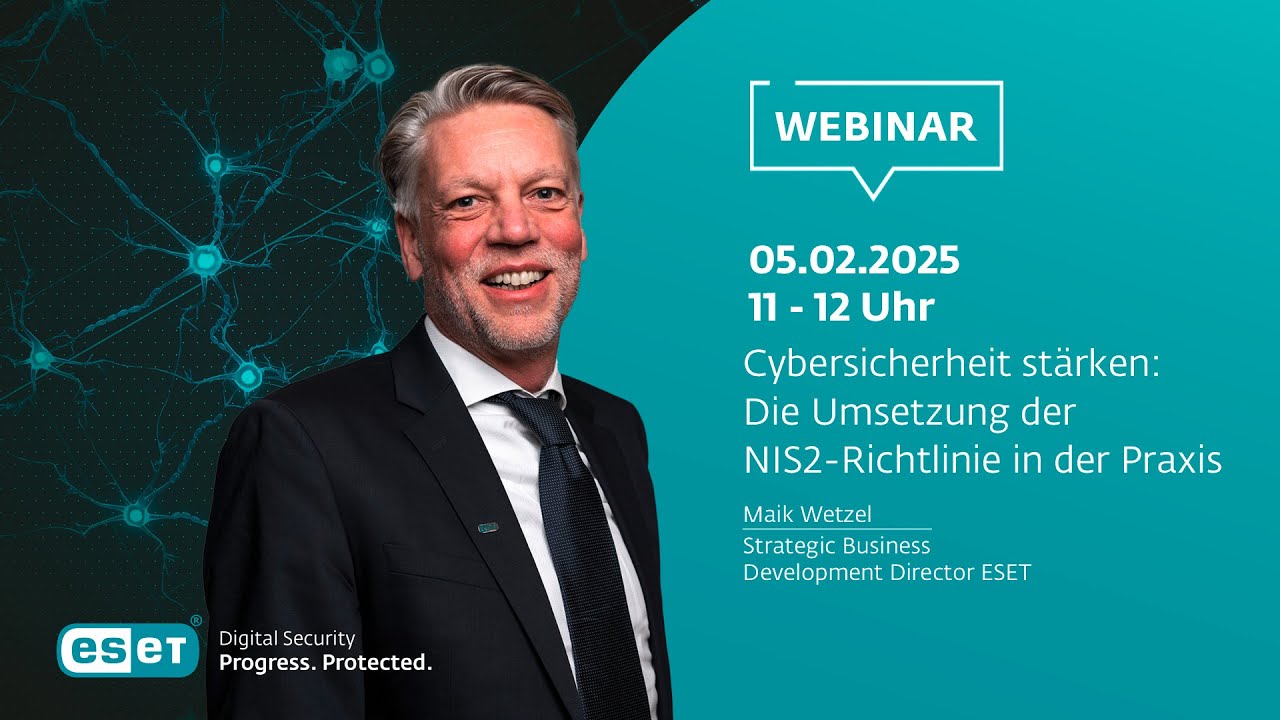 Cybersicherheit stärken: Die Umsetzung der NIS2-Richtlinie in der Praxis | ESET Webinar