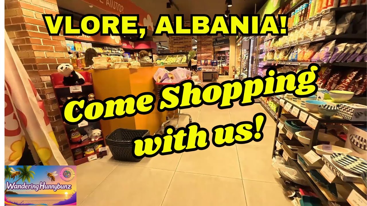 Vlore Albania! Come  grocery shopping with us!