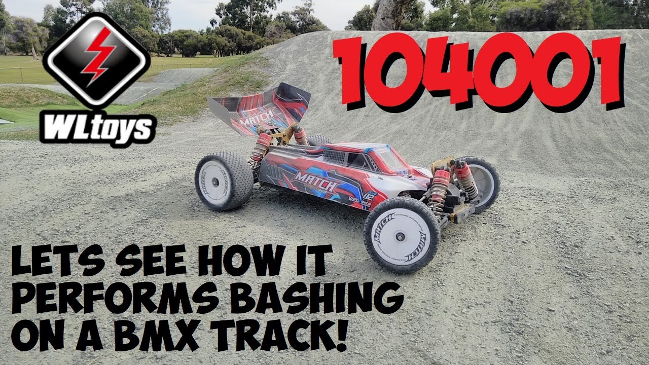 The New WLToys 104001 Buggy - How does it Perform Stock on a BMX Track?