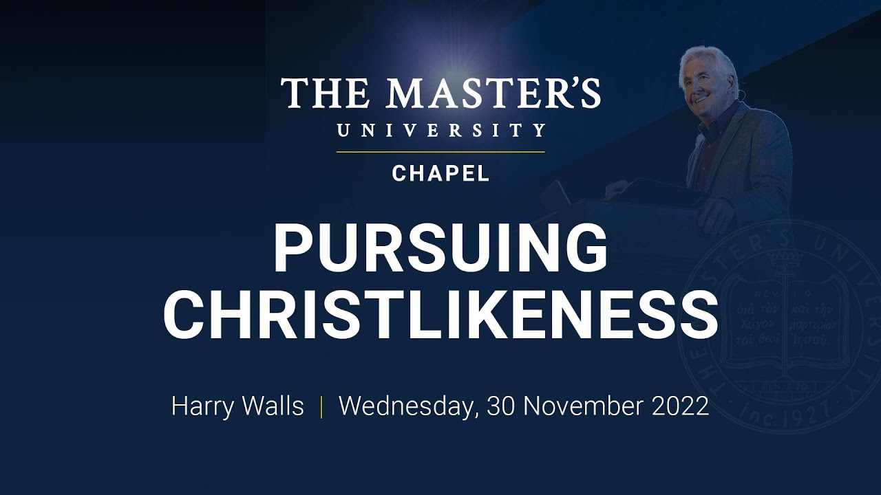 Pursuing Christlikeness - Harry Walls