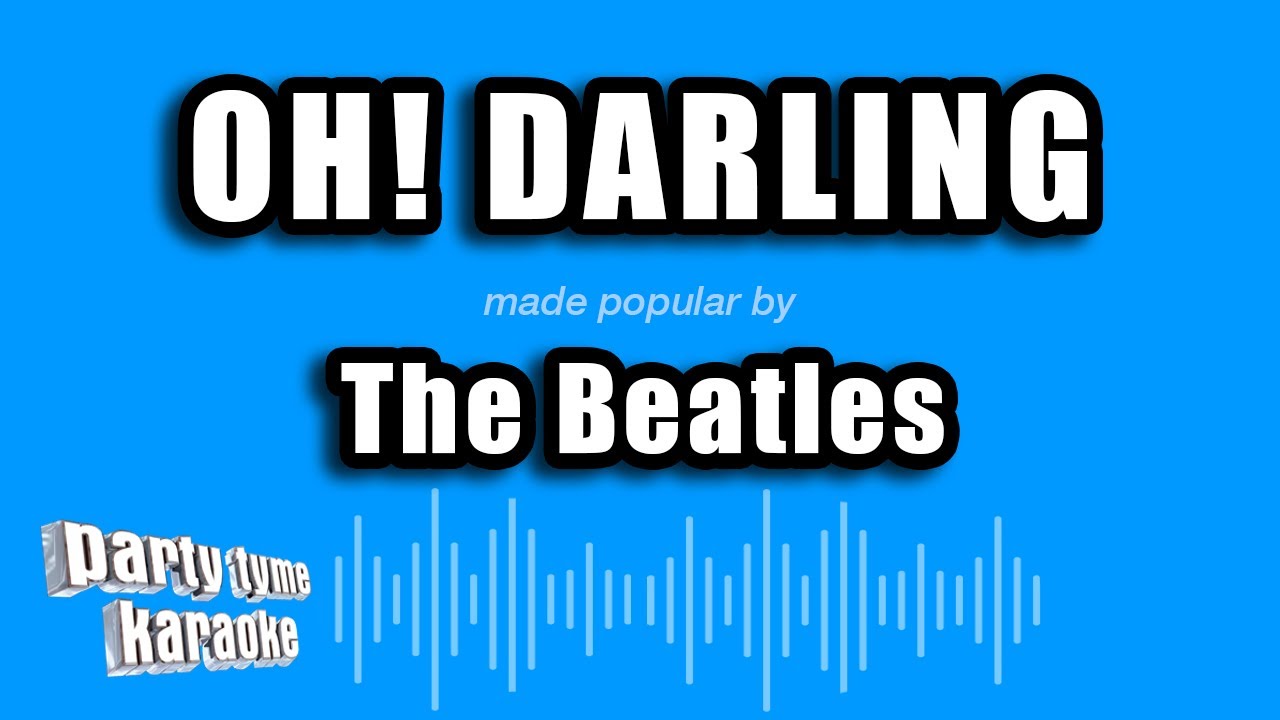 The Beatles - Oh! Darling (Karaoke Version)