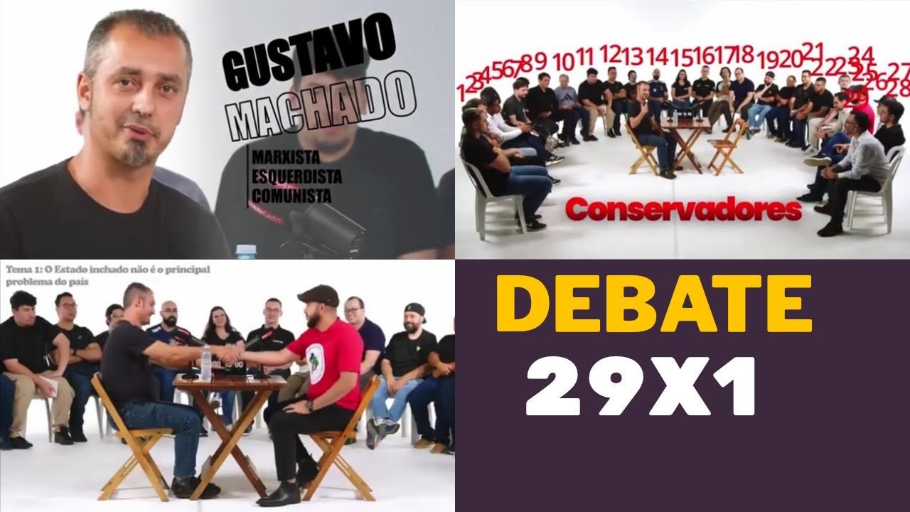 Gustavo Machado x 29 Conservadores - DEBATE
