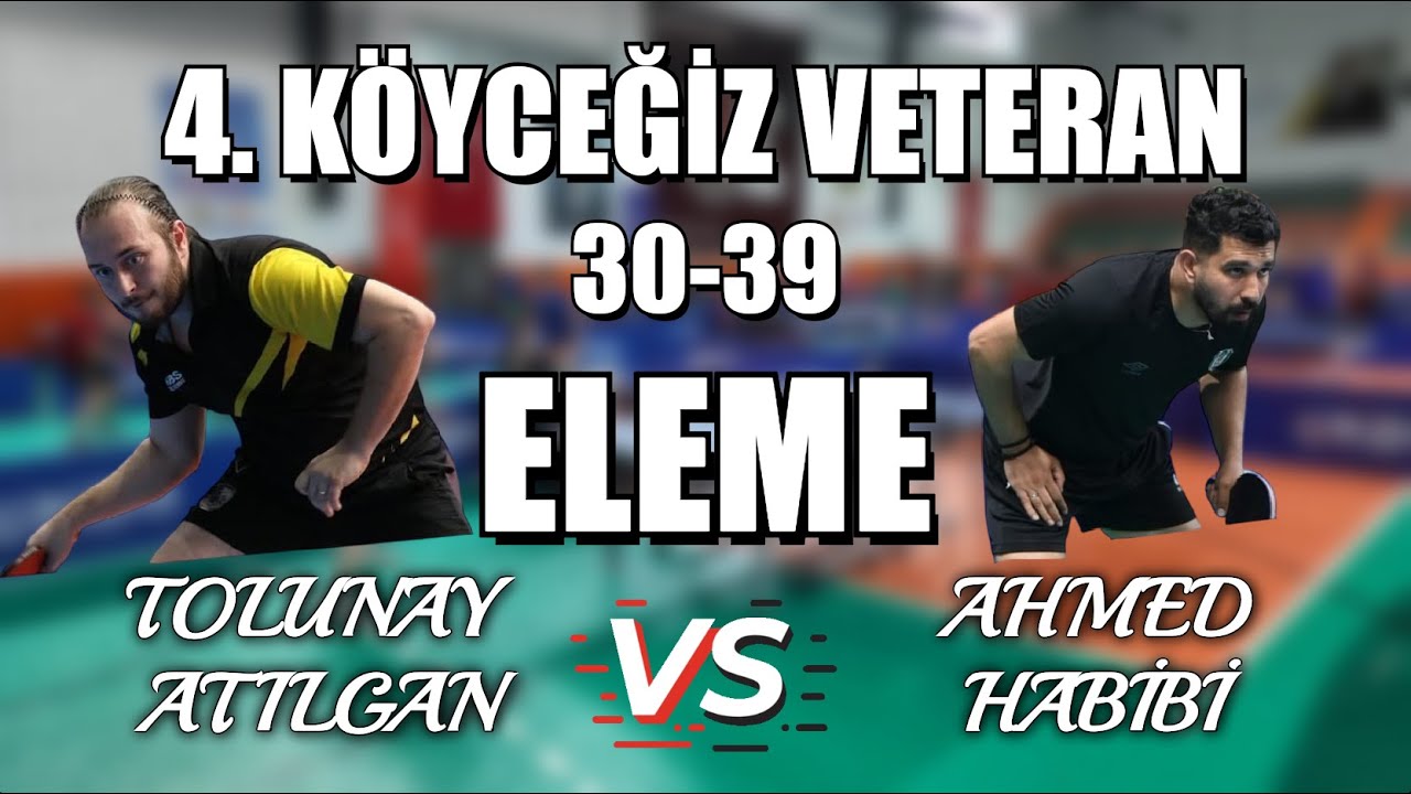 Köyceğiz Veteran 30-39 Eleme | Tolunay Atılgan - Ahmed Habibi