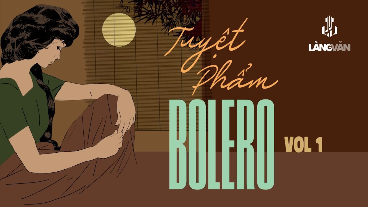 Tuyệt Phẩm Bolero Vol.1 | Thanh Thúy, Thanh Tuyền, Hương Lan... | Nhạc Vàng Bất Hủ
