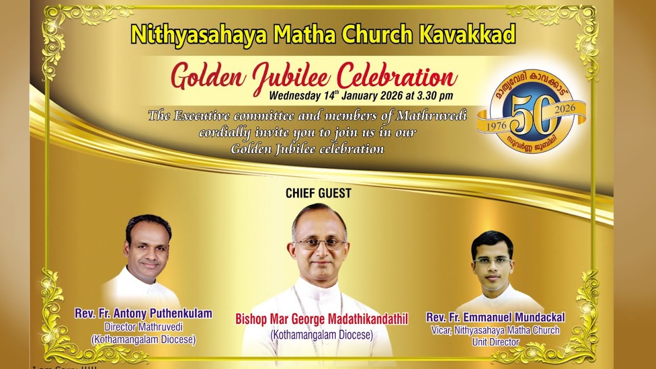 GOLDEN JUBILEE CELEBRATION - Nithyasahaya Matha Church, Kavakkad