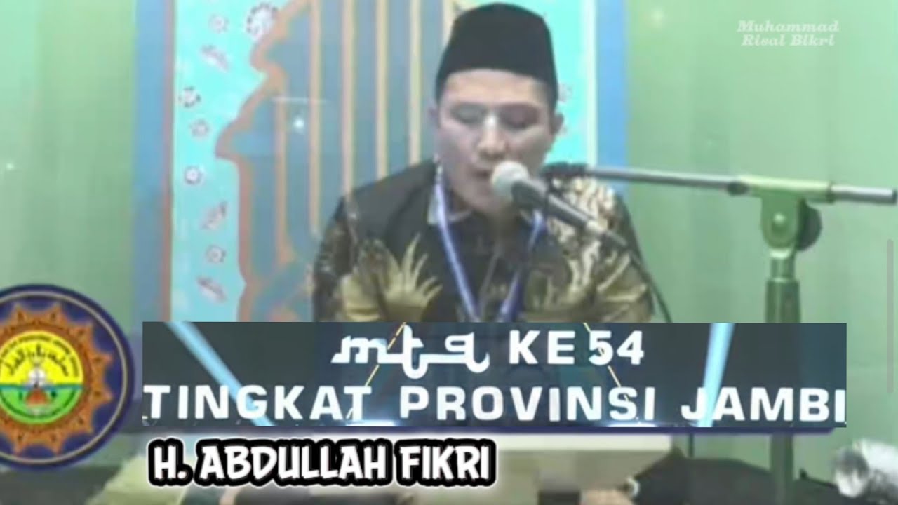 H. ABDULLAH FIKRI || PENYISIHAN MTQ KE 54 PROVINSI JAMBI TAHUN 2025 @MUARO JAMBI
