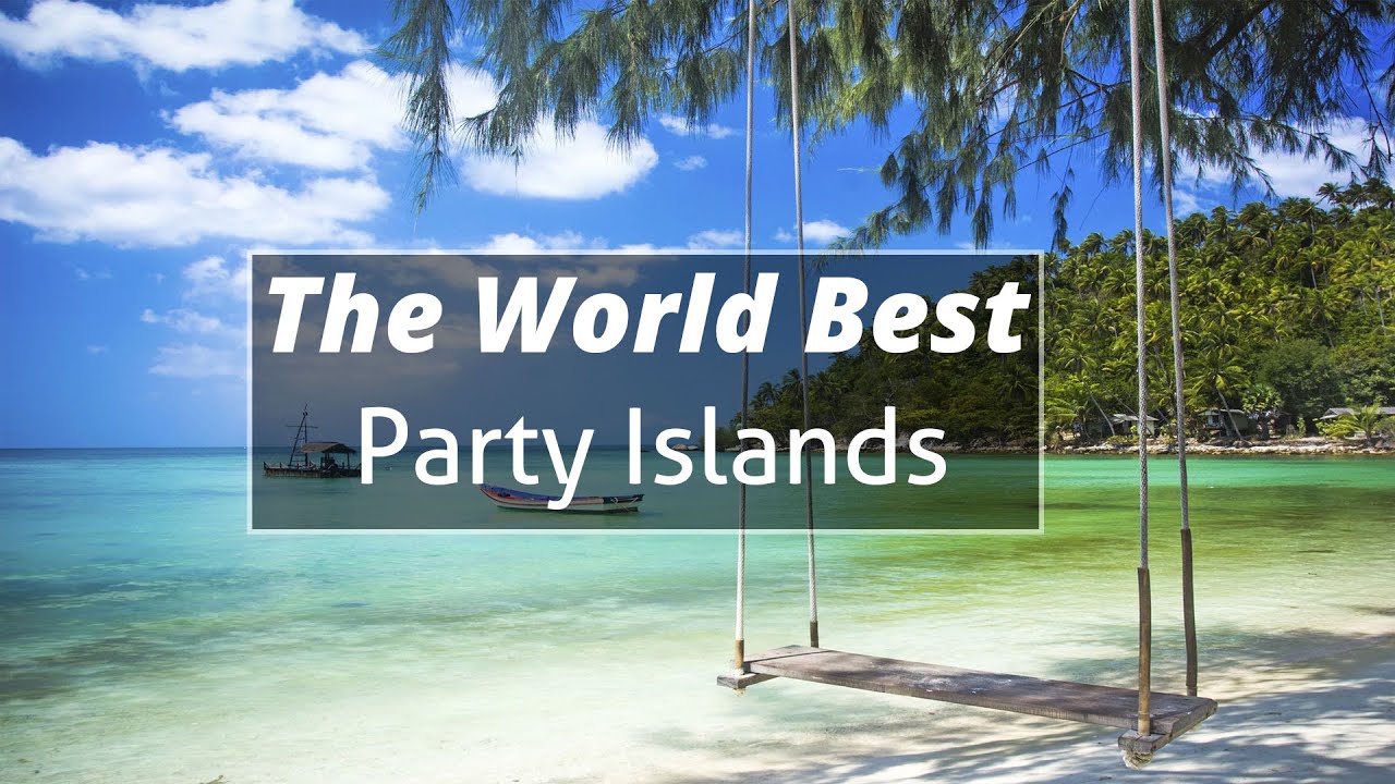 10 Best Party Islands around the World