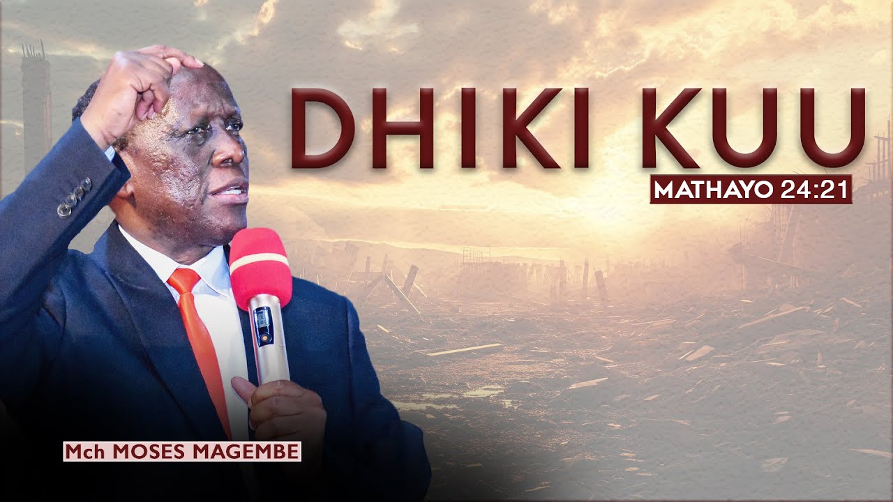 Mch Moses Magembe - DHIKI KUU