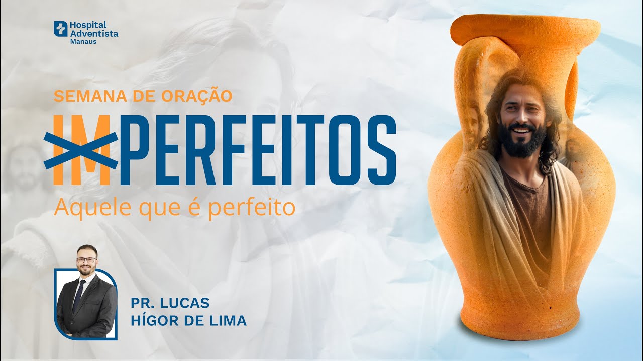 🔴 IMPERFEITOS – Aquele que é perfeito