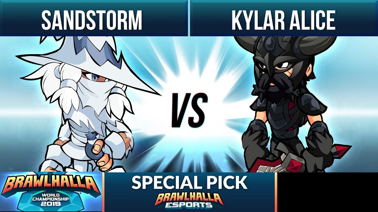 Sandstorm vs Kylar Alice - Special Pick - Brawlhalla World Championship 2019 1v1