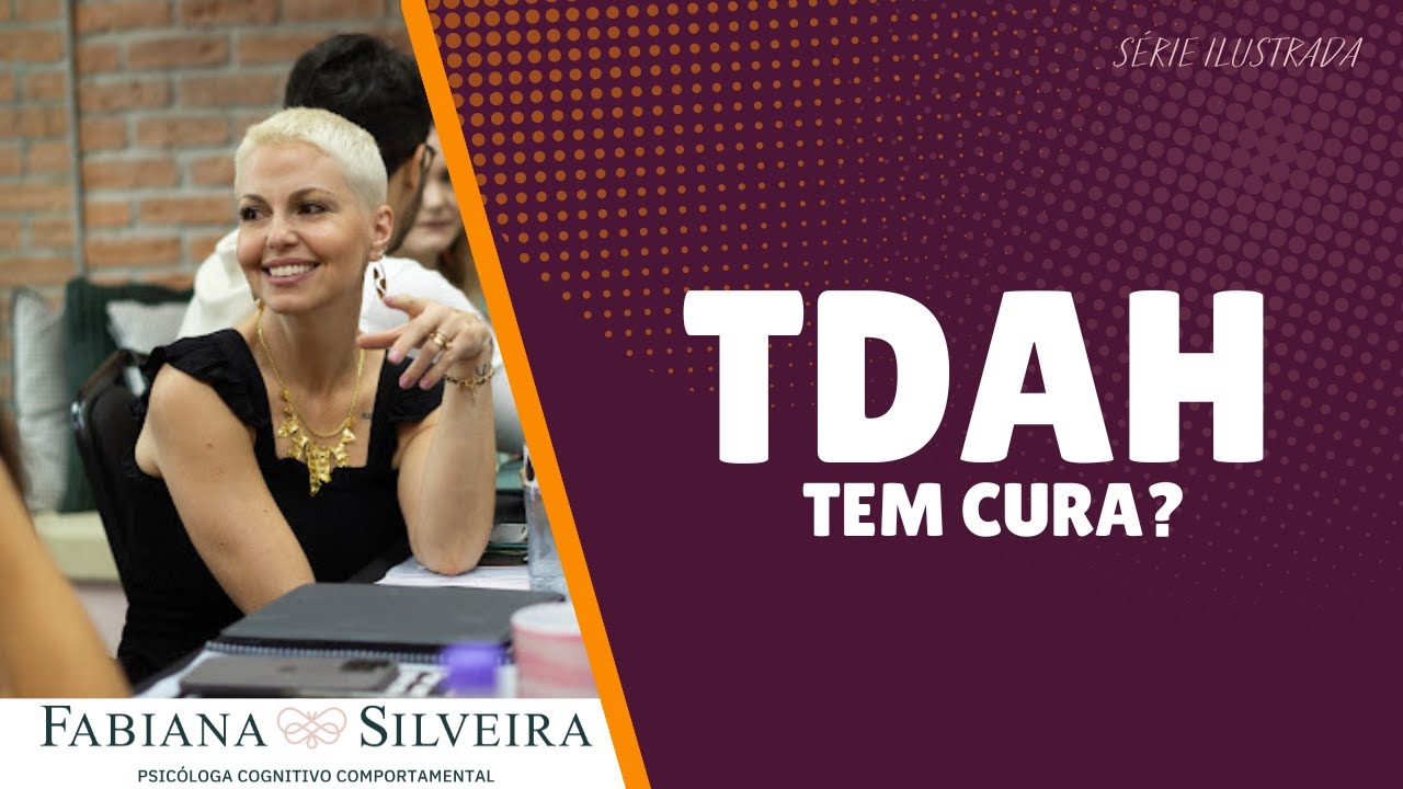 TDAH tem cura?