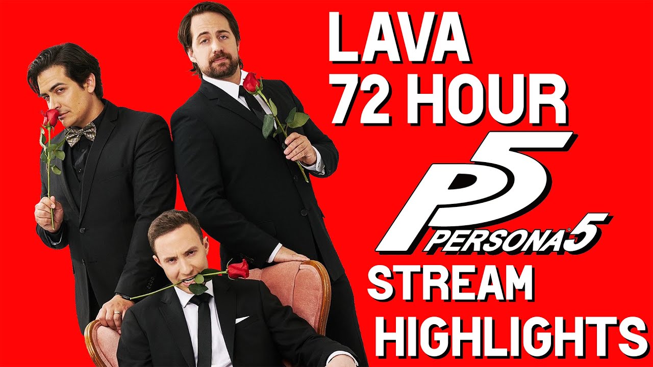 L.A.V.A. 72 Hour Persona 5 Stream Highlights