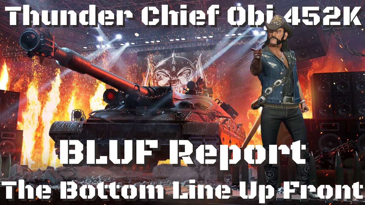 Thunder Chief Object 452K BLUF Report, World of Tanks Console Modern Armor.