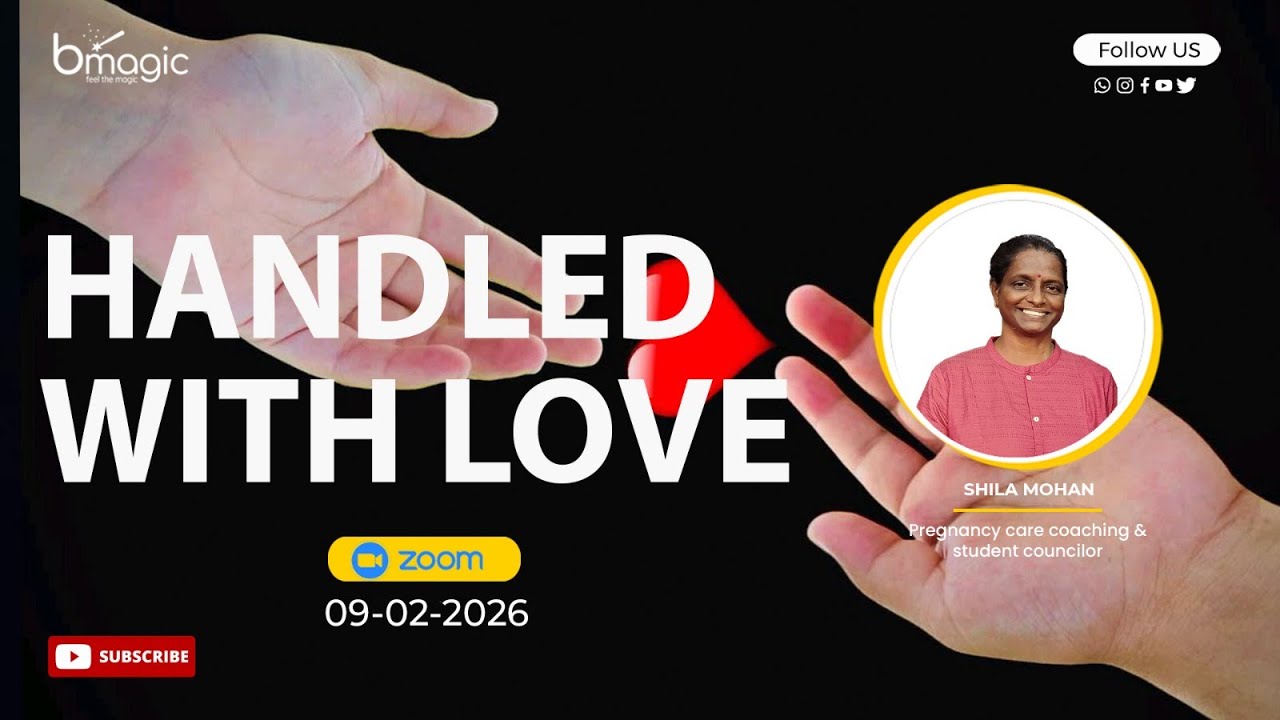 HANDLED WITH LOVE | SHILA MOHAN | PREGNANCY CARE COACHING & STUDENT COUNCILOR | BMAGIC 5AM CLUB