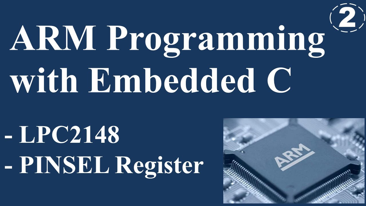ARM Programming with Embedded C - LPC2148 PINSELECT Register