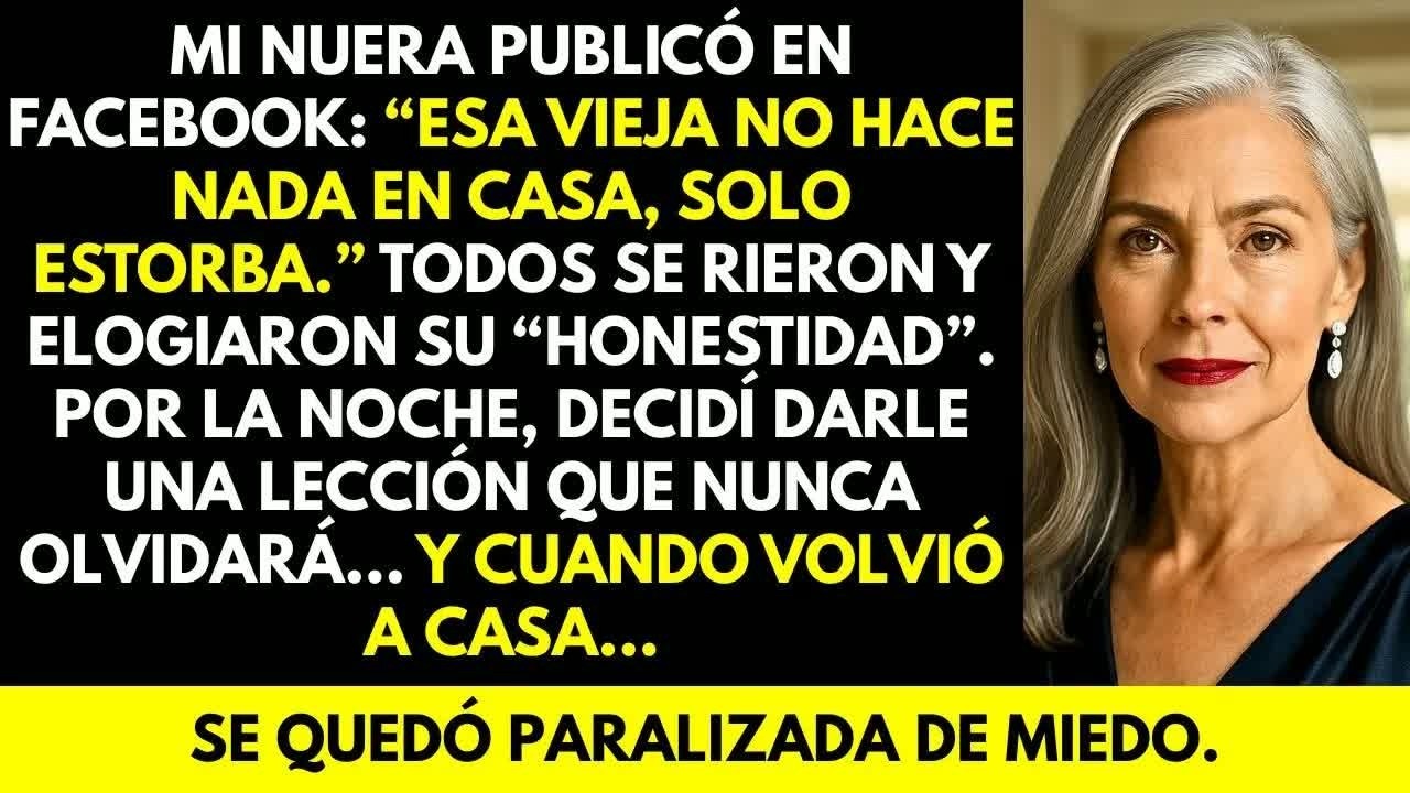 Mi Nuera publicó en Facebook： “Esa vieja no hace nada en casa” Cuando volvió, se quedó paralizad