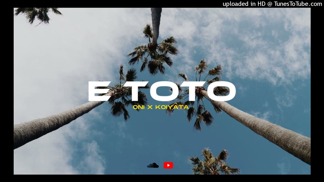 ONI - E Toto (Koiyata Remix)