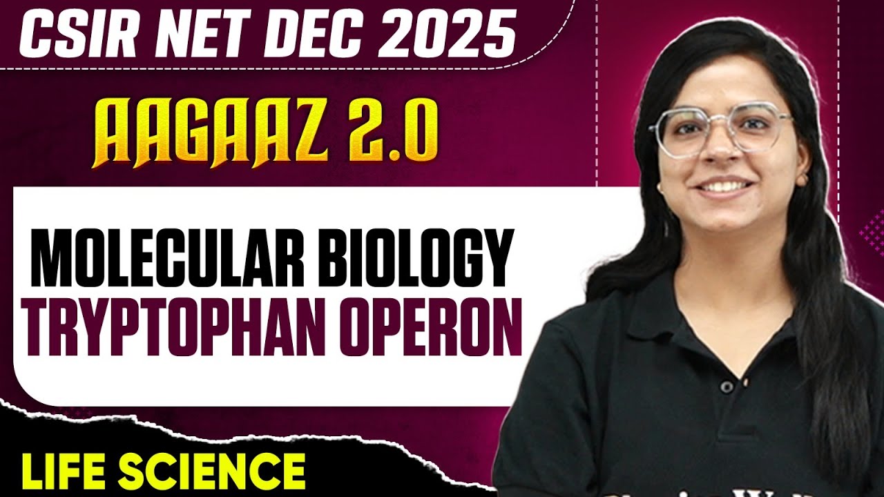 CSIR NET Dec 2025 | Molecular Biology - Tryptophan Operon | CSIR NET Life Sciences | PW