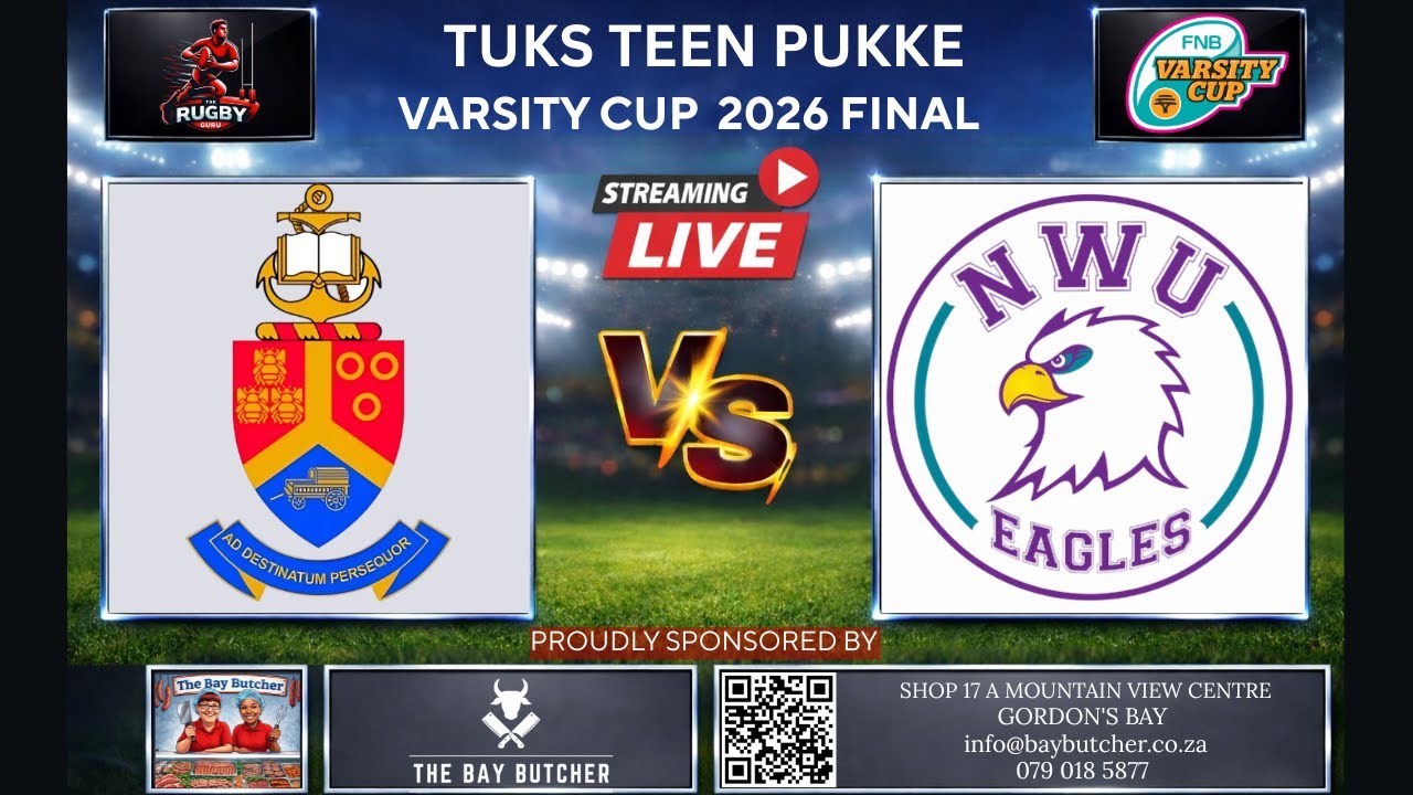 Tuks vs NWU Eagles 2026 Varsity Cup Final Live Commentary In Afrikaans