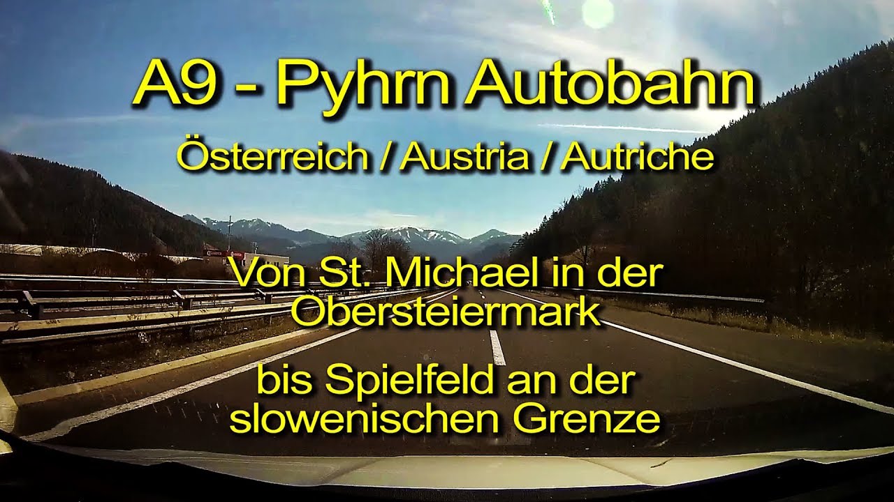 A9 – Pyhrn Autobahn – Von St. Michael nach Spielfeld – Österreich – Komplett /Timelapse
