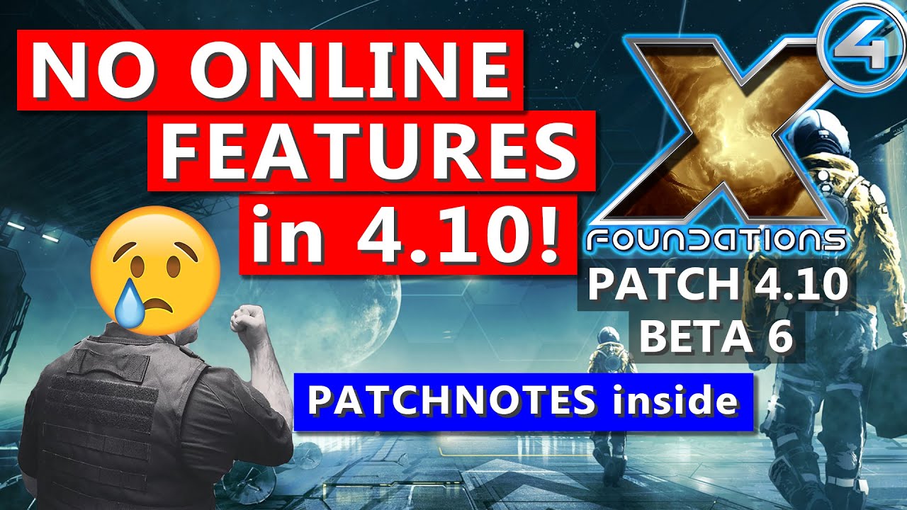 NO MULTIVERSE! :O Patch 4.10 Beta 6 Patchnotes and changesss - X4 Foundations - Captain Collins