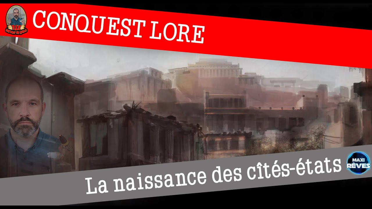 Lore Conquest   La naissance des Cités Etats