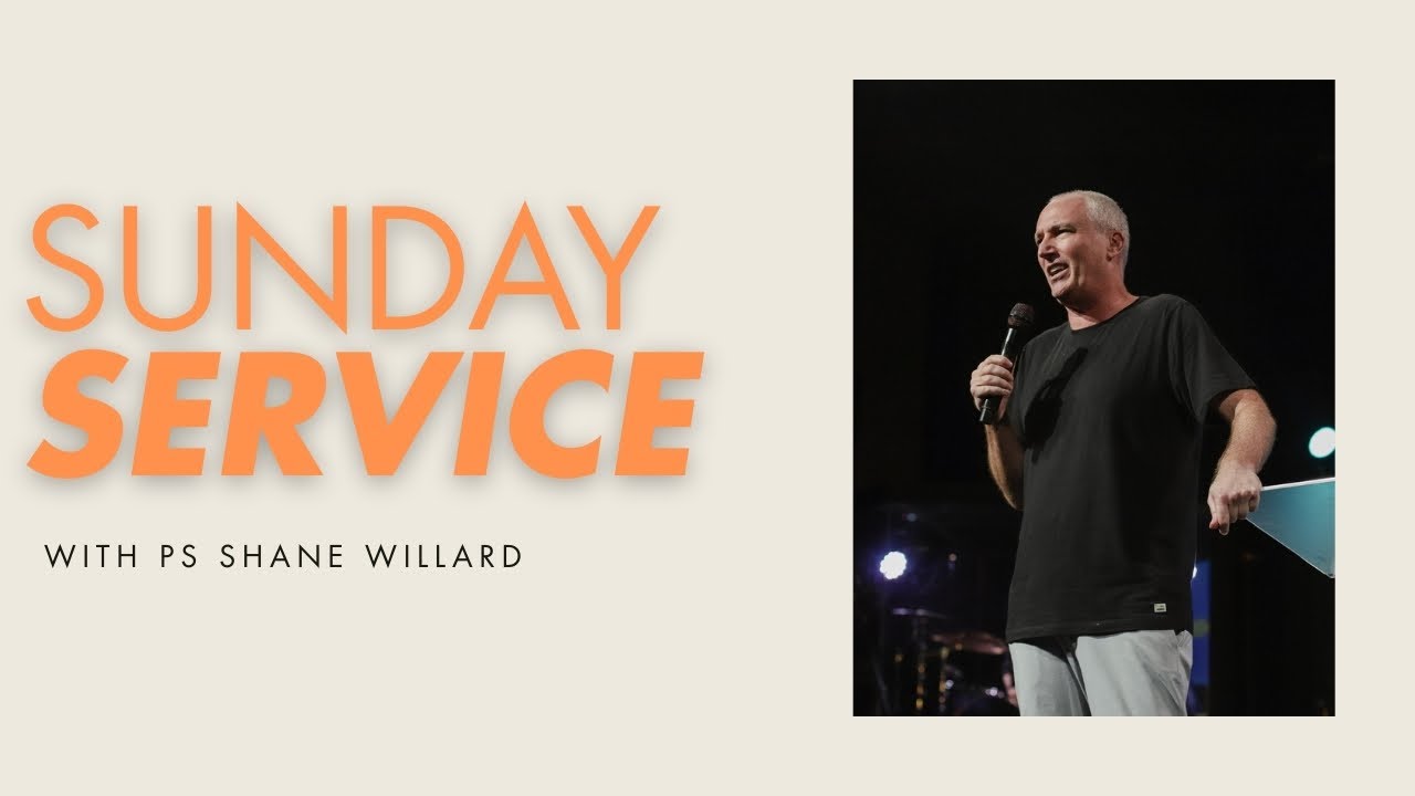 SUNDAY SERVICE | FEB 1ST with Ps Shane Willard