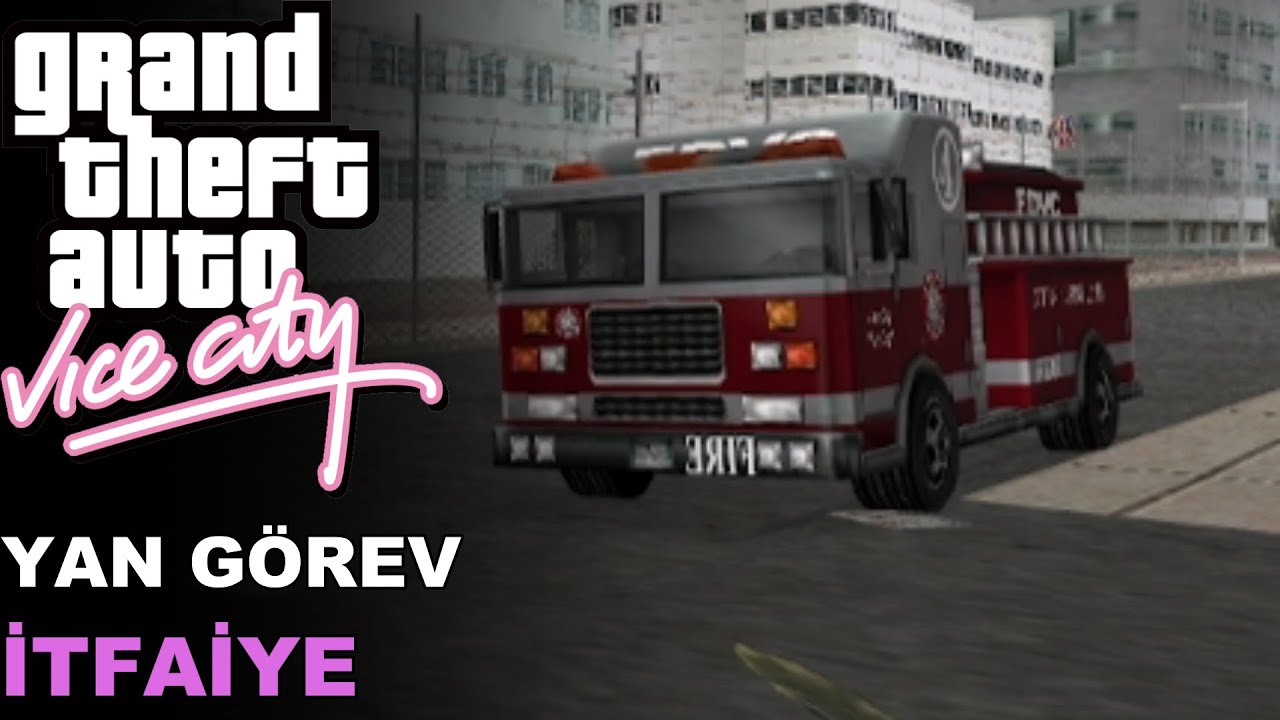 GTA Vice City - İtfaiyeci Görevi / Firefighter Mission