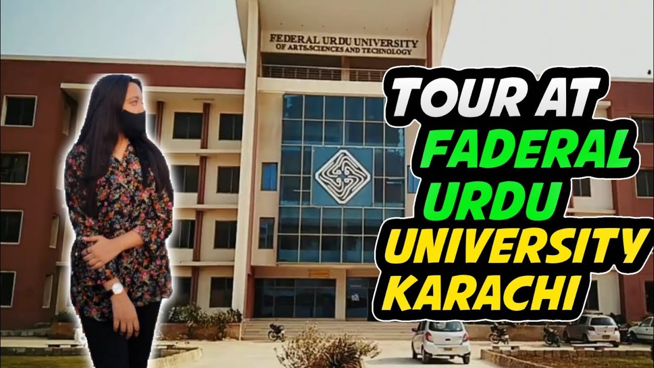 Federal Urdu University Karachi | A Tour At FUUAST Gulshan Campus