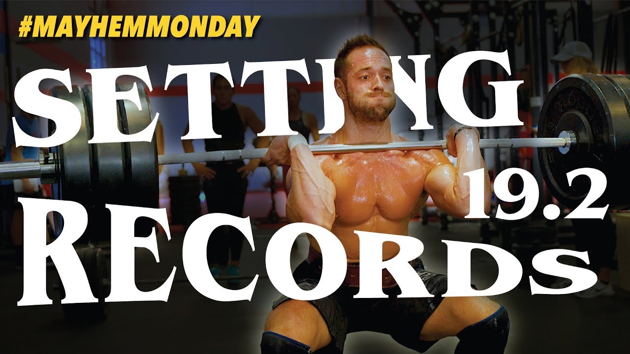 Setting Records 19.2 // Mayhem Monday 03.11.19