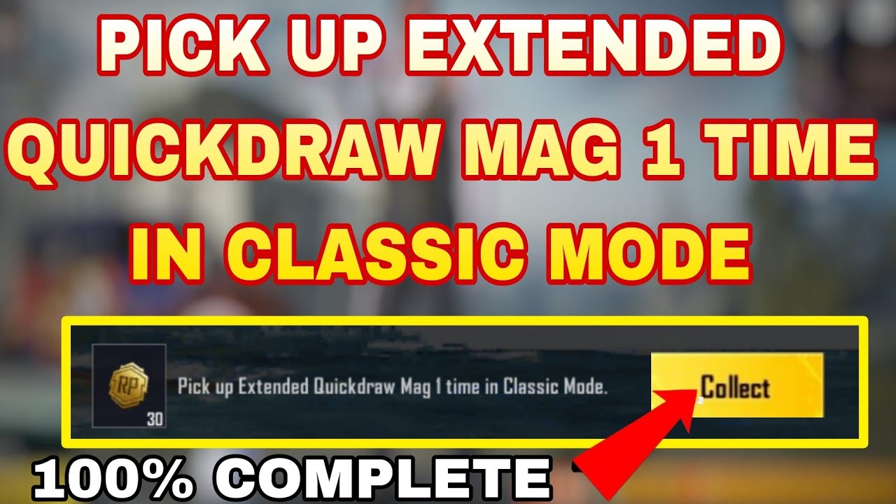 PICK UP EXTENDED QUICKDRAW MAG 1 TIME IN CLASSIC MODE #PICK_UP_EXTENDED_QUICKDRAW_MAG_1_TIME_CLASSIC