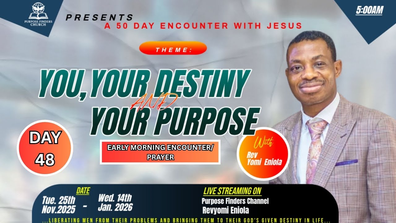 WELCOME TO DAY 48/50 PURPOSE AND DESTINY ADVENTURE WITH THE HOLY GHOST ||  EARLY MORNING ENCOUNTER
