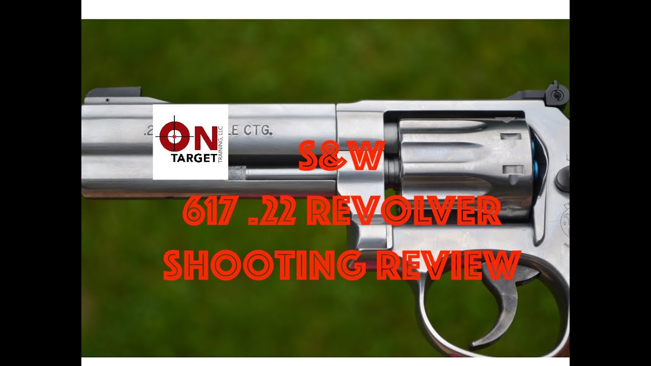 S&W 617 .22 Revolver --- Shooting Review