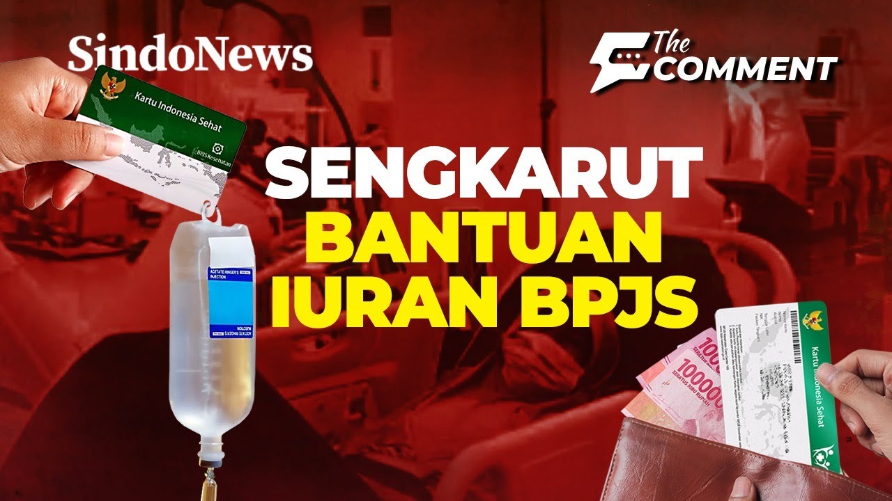 [FULL] Sengkarut Bantuan Iuran BPJS | The Comment | 09/02