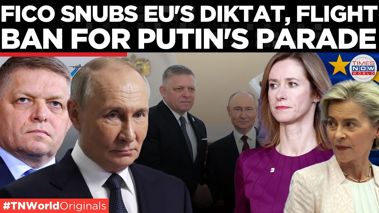 Fico Reroutes Plane After EU Airspace Ban, Stands Beside Putin & Xi in Moscow | Times Now World