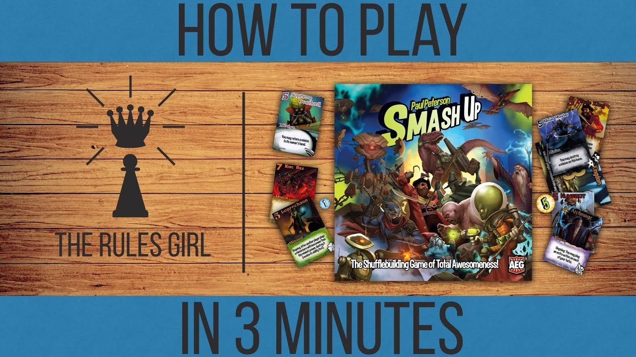 Как сыграть в Smash Up за 3 минуты — The Rules Girl