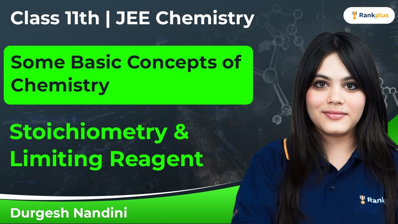 Some Basic Concepts of Chemistry | Stoichiometry & Limiting Reagent | Class 11th | JEE Chemistry