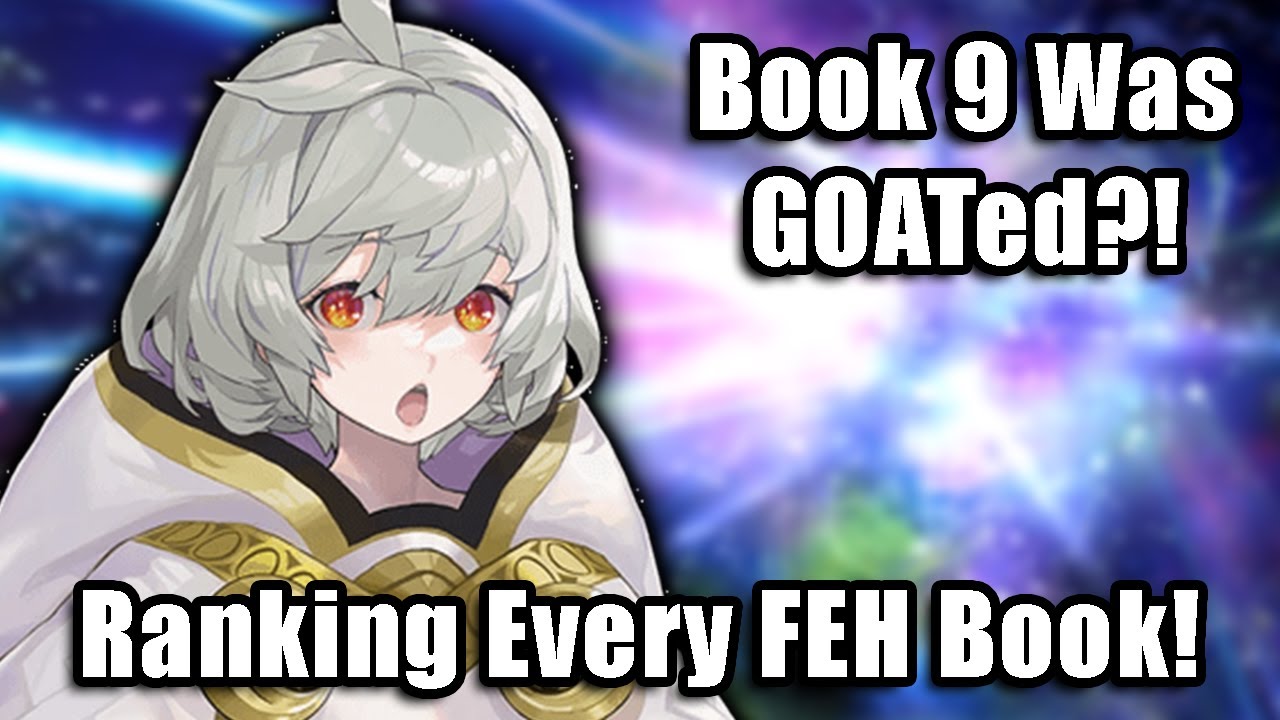 Book 9 the BEST FEH Book?! Ranking EVERY Book in FEH! [Fire Emblem Heroes]