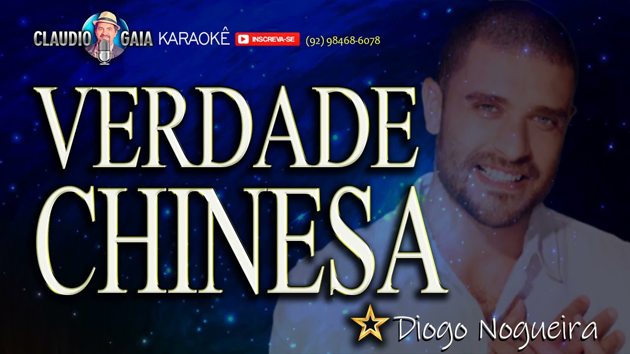 🎤 DIOGO NOGUEIRA  🎵 VERDADE CHINESA - KARAOKÊ