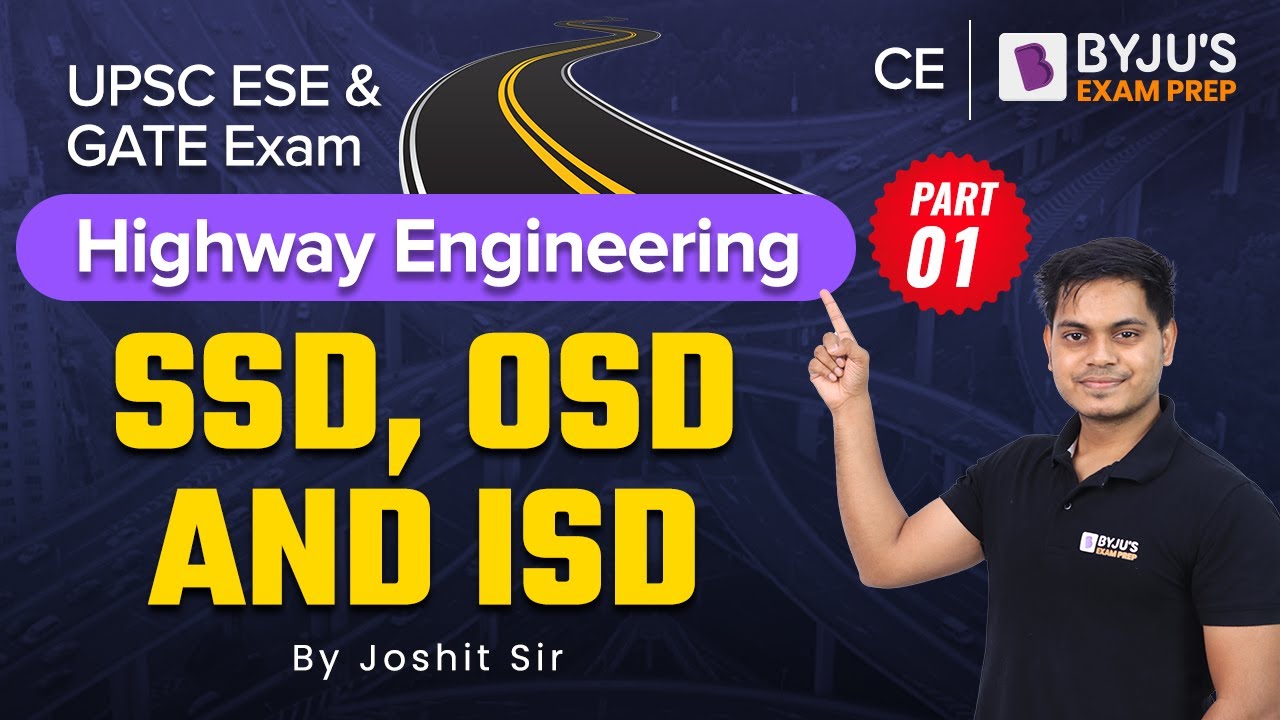 SSD, OSD and ISD - 1 | Highway Engineering | UPSC ESE (IES) and GATE 2023 Civil (CE) | Joshit Sir