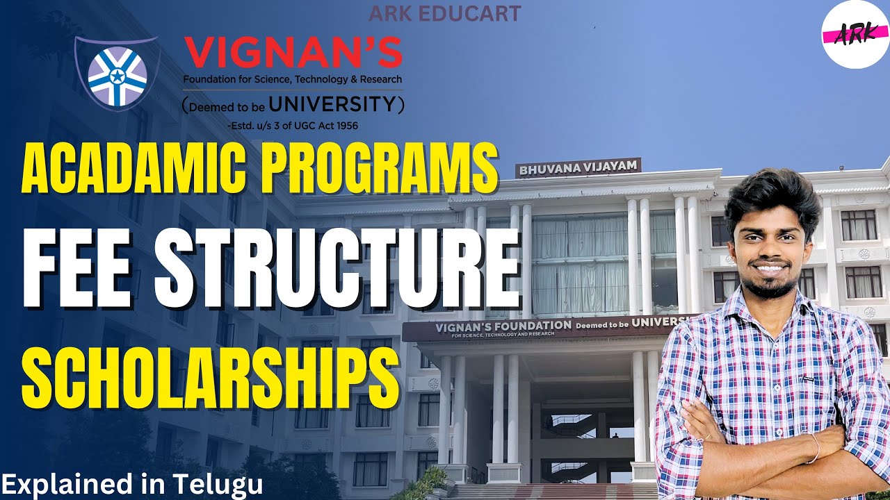 Vignan University (VSFTR) Academic Programs, Fee structure, Scholarships