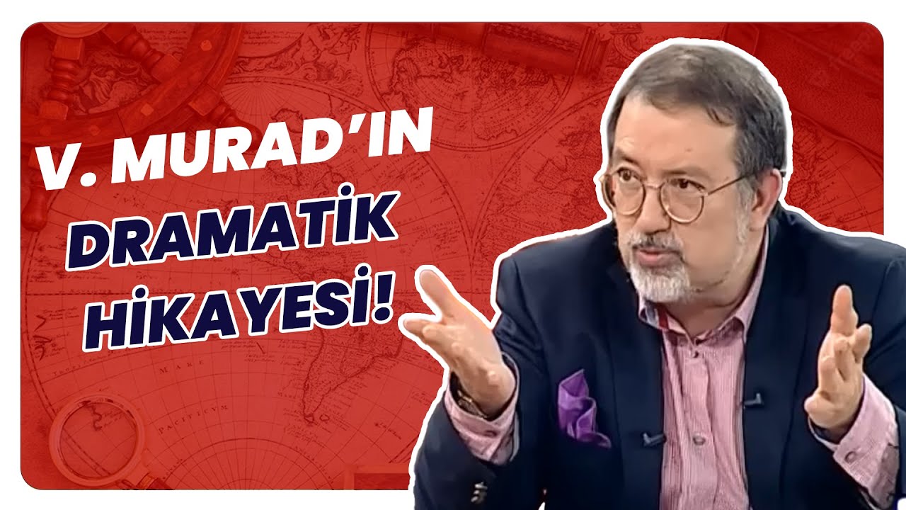 V. Murad’ın 93 Günlük Saltanatının Bilinmeyenleri! | Tarihin Arka Odası