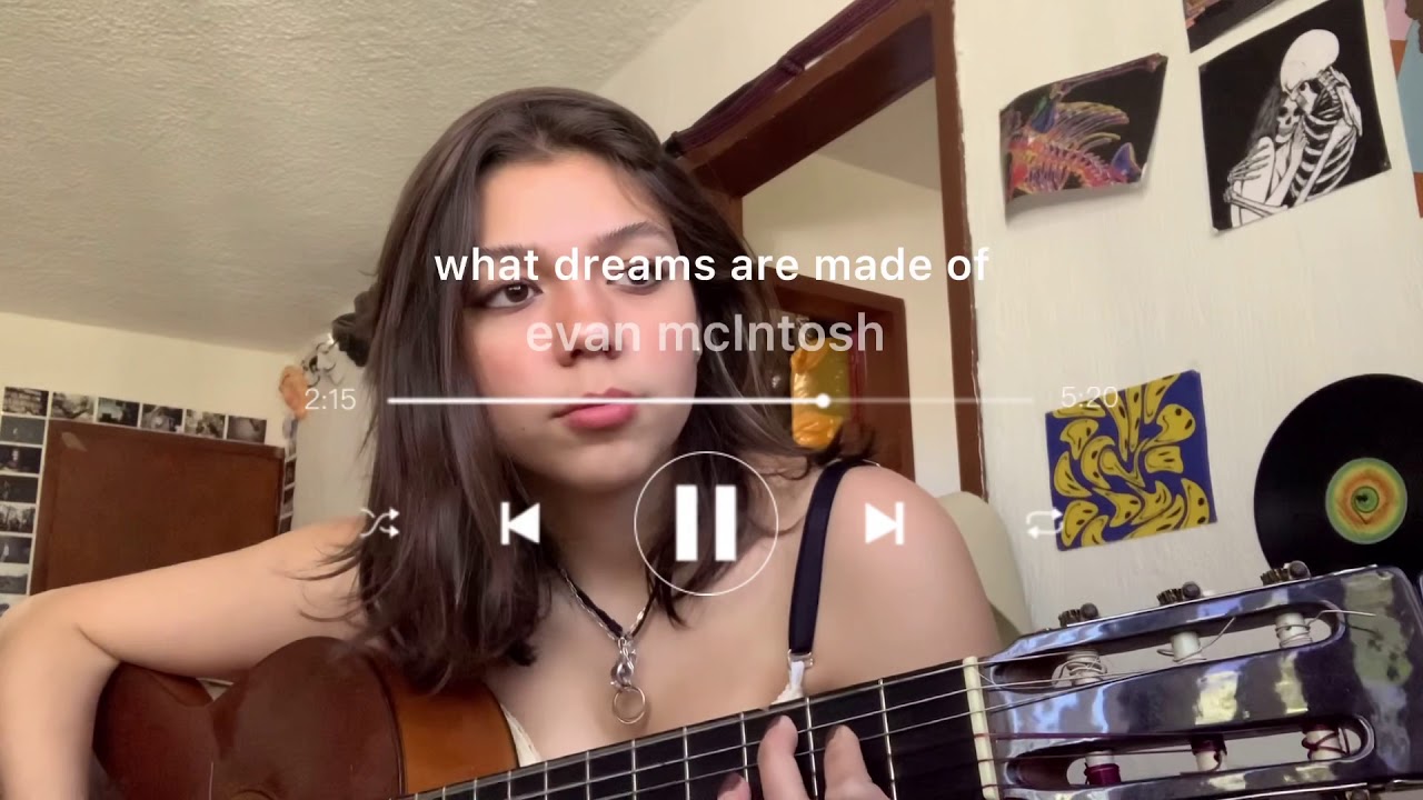 what dreams are made of- evan McIntosh || cover