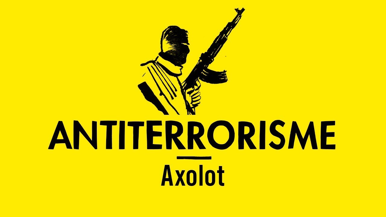 Comprendre les dérives de la lutte antiterroriste avec  Patrick Baud (Axolot)
